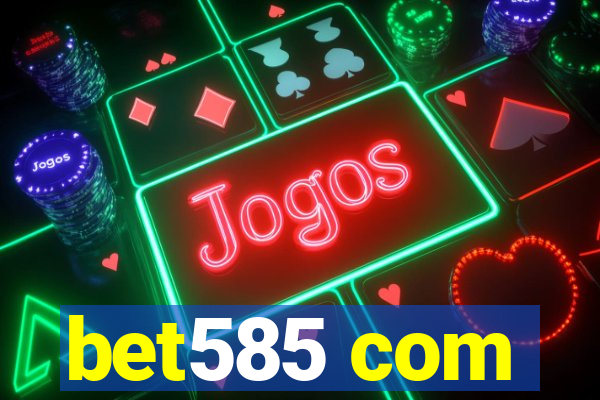 bet585 com